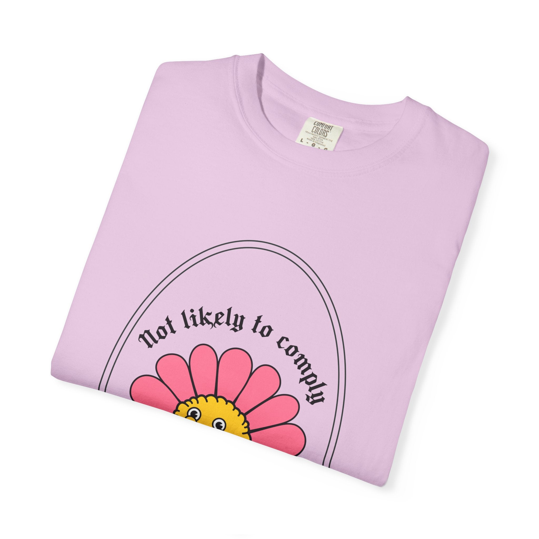 Not Likely to Comply Shirt