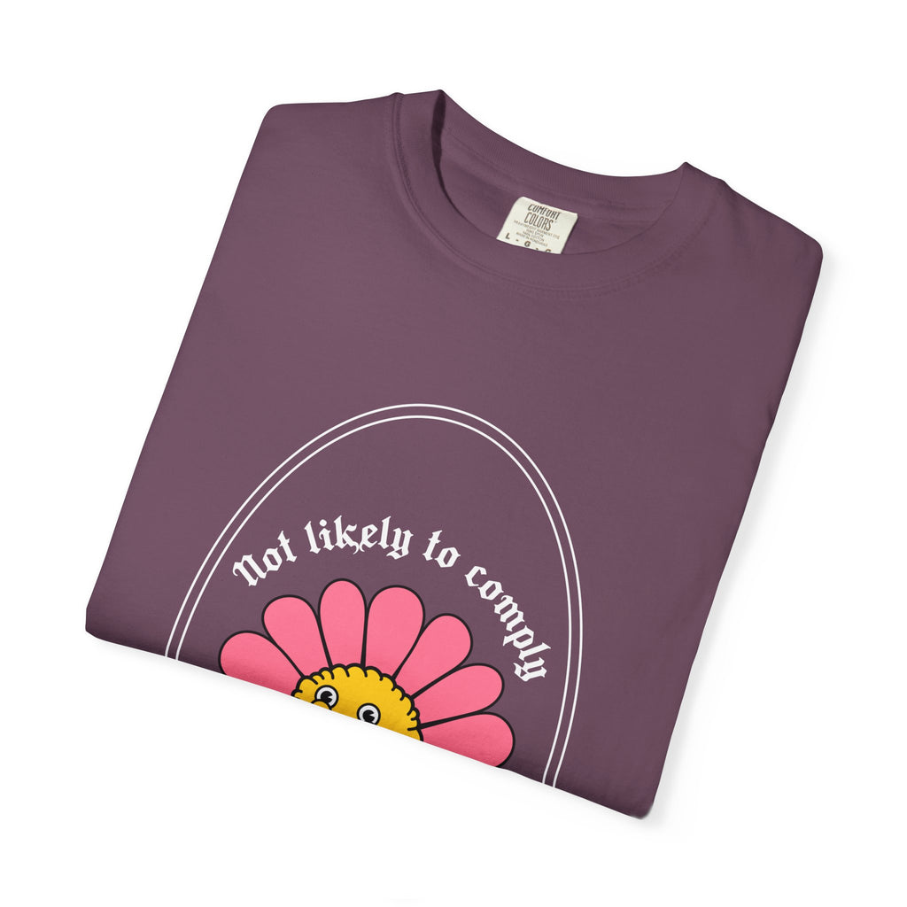 Not Likely to Comply Shirt